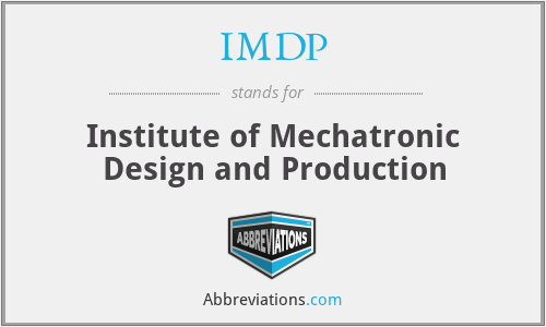 IMDP - Institute of Mechatronic Design and Production