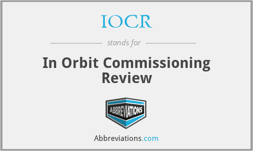 IOCR - In Orbit Commissioning Review