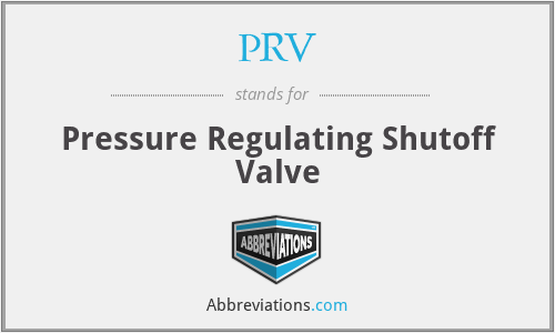 PRV - Pressure Regulating Shutoff Valve