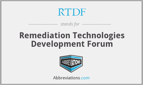 RTDF - Remediation Technologies Development Forum