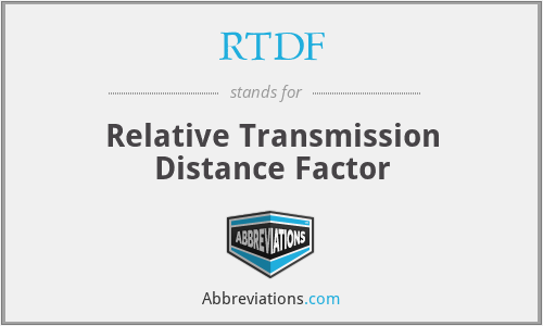RTDF - Relative Transmission Distance Factor