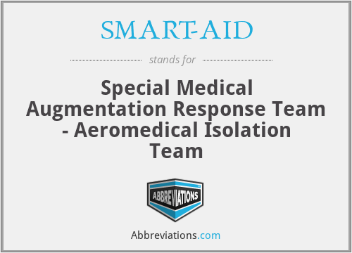 SMART-AID - Special Medical Augmentation Response Team - Aeromedical Isolation Team