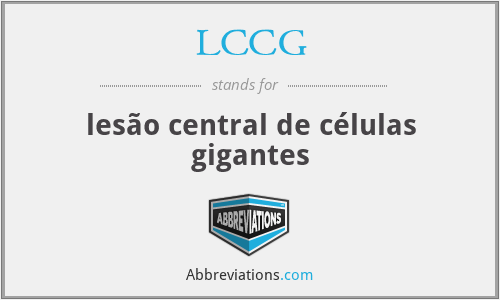 LCCG - lesão central de células gigantes