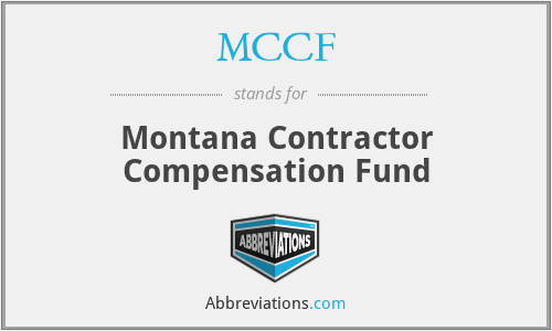 MCCF - Montana Contractor Compensation Fund