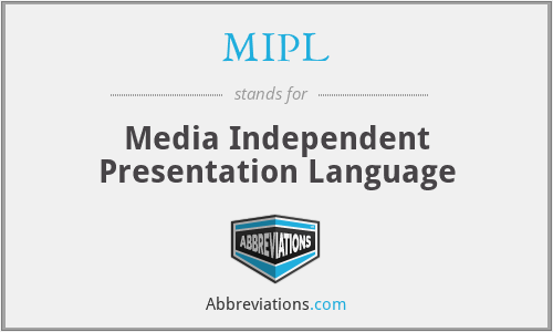 MIPL - Media Independent Presentation Language