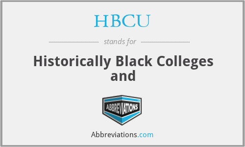 HBCU - Historically Black Colleges and