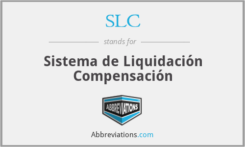 SLC - Sistema de Liquidación Compensación