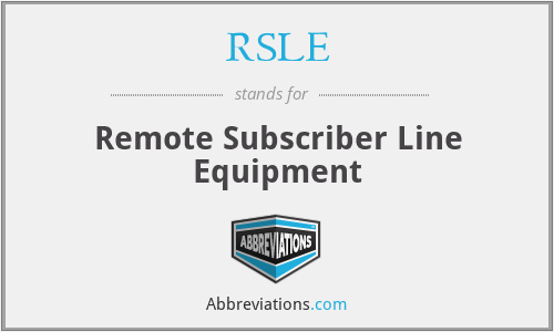 RSLE - Remote Subscriber Line Equipment