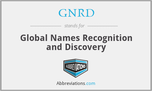 GNRD - Global Names Recognition and Discovery