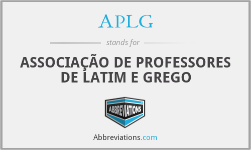 APLG - ASSOCIAÇÃO DE PROFESSORES DE LATIM E GREGO