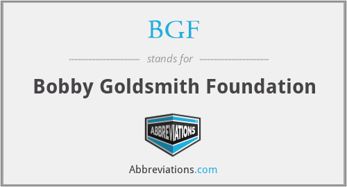 BGF - Bobby Goldsmith Foundation