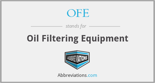 OFE - Oil Filtering Equipment