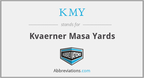 KMY - Kvaerner Masa Yards