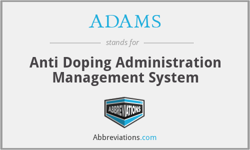 ADAMS - Anti Doping Administration Management System