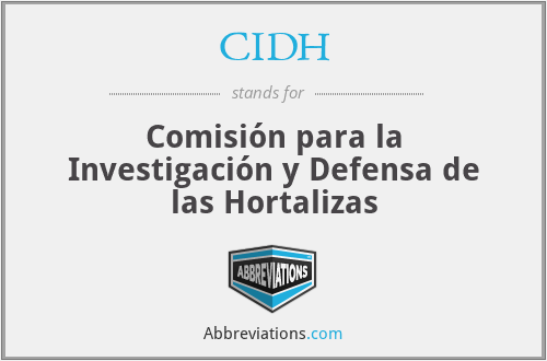 CIDH - Comisión para la Investigación y Defensa de las Hortalizas