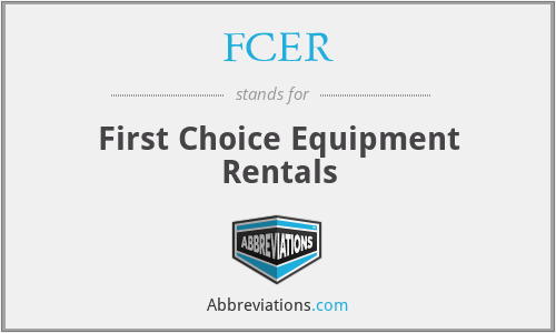 FCER - First Choice Equipment Rentals