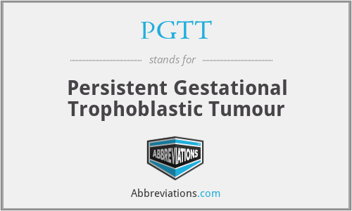 PGTT - Persistent Gestational Trophoblastic Tumour