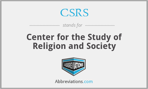 CSRS - Center for the Study of Religion and Society