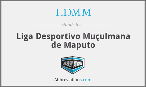LDMM - Liga Desportivo Muçulmana de Maputo