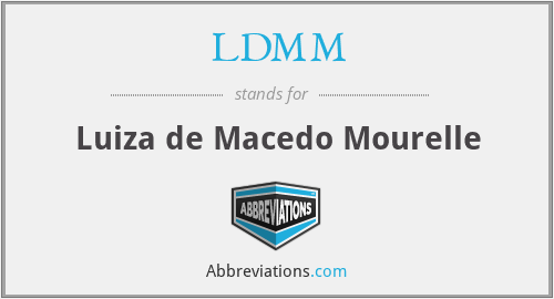 LDMM - Luiza de Macedo Mourelle