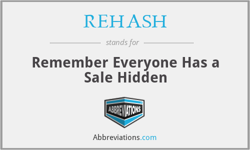 REHASH - Remember Everyone Has a Sale Hidden
