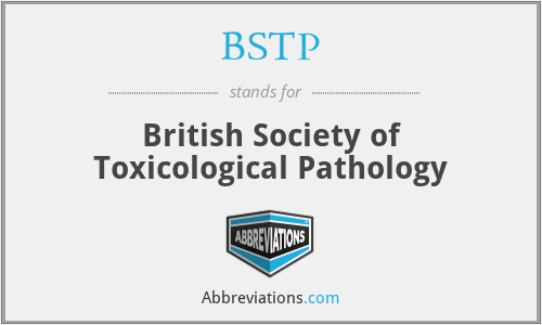 BSTP - British Society of Toxicological Pathology