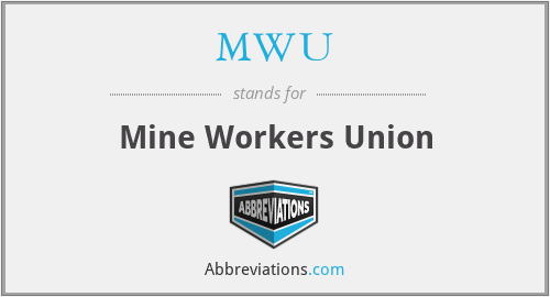 MWU - Mine Workers Union