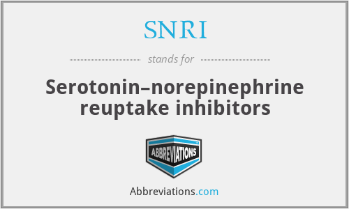 SNRI - Serotonin–norepinephrine reuptake inhibitors