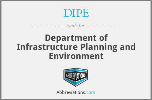 DIPE - Department of Infrastructure Planning and Environment