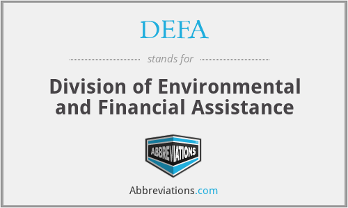 DEFA - Division of Environmental and Financial Assistance
