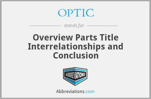OPTIC - Overview Parts Title Interrelationships and Conclusion