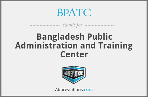 BPATC - Bangladesh Public Administration and Training Center