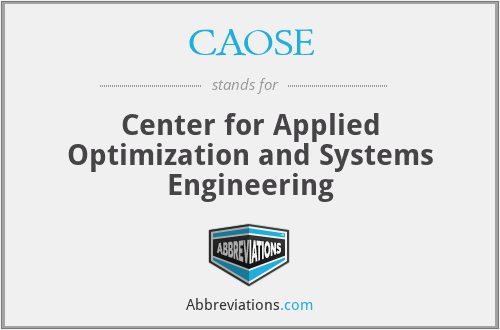 CAOSE - Center for Applied Optimization and Systems Engineering