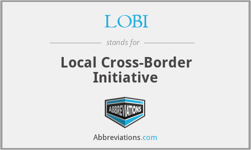 LOBI - Local Cross-Border Initiative