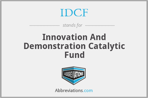 IDCF - Innovation And Demonstration Catalytic Fund