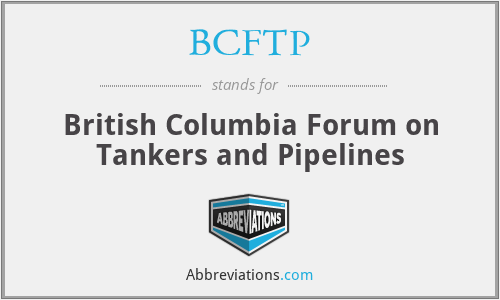 BCFTP - British Columbia Forum on Tankers and Pipelines