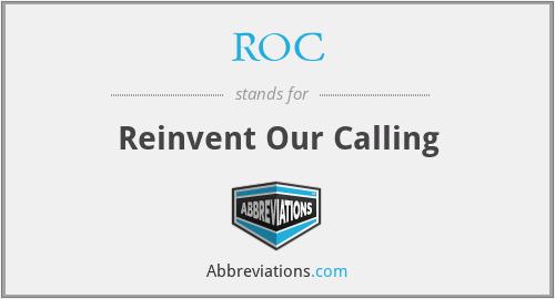 ROC - Reinvent Our Calling