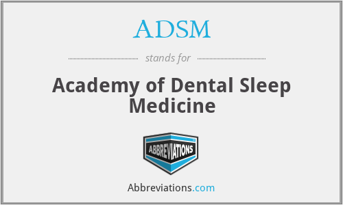 ADSM - Academy of Dental Sleep Medicine
