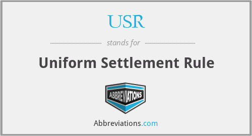 USR - Uniform Settlement Rule