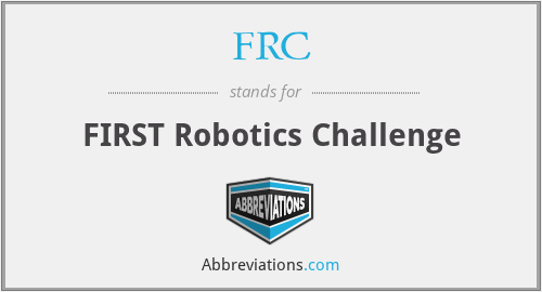 FRC - FIRST Robotics Challenge