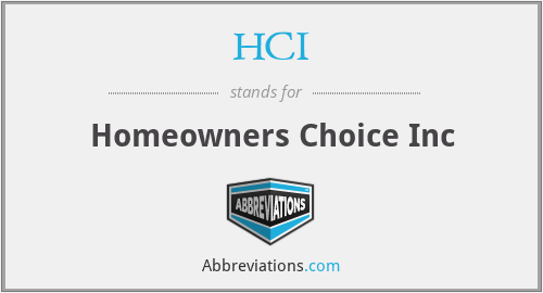HCI - Homeowners Choice Inc