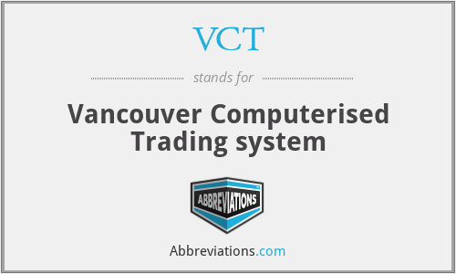VCT - Vancouver Computerised Trading system