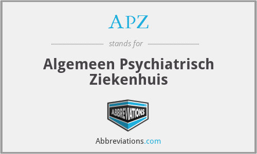 APZ - Algemeen Psychiatrisch Ziekenhuis