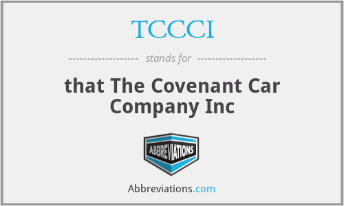 TCCCI - that The Covenant Car Company Inc