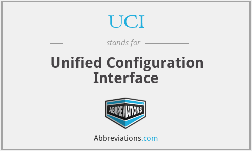 UCI - Unified Configuration Interface