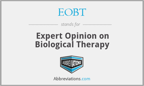 EOBT - Expert Opinion on Biological Therapy