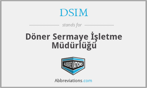 DSIM - Döner Sermaye İşletme Müdürlüğü