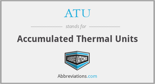 ATU - Accumulated Thermal Units