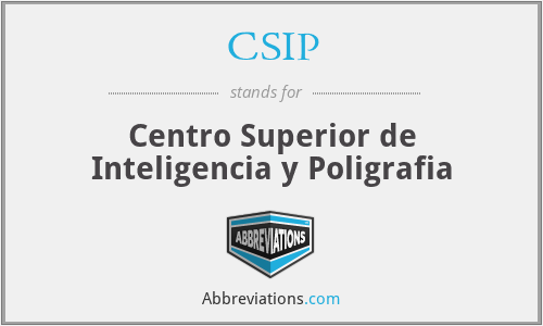 CSIP - Centro Superior de Inteligencia y Poligrafia