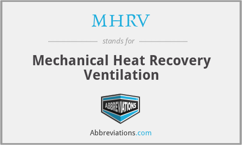 MHRV - Mechanical Heat Recovery Ventilation